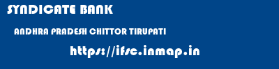 SYNDICATE BANK  ANDHRA PRADESH CHITTOR TIRUPATI   ifsc code